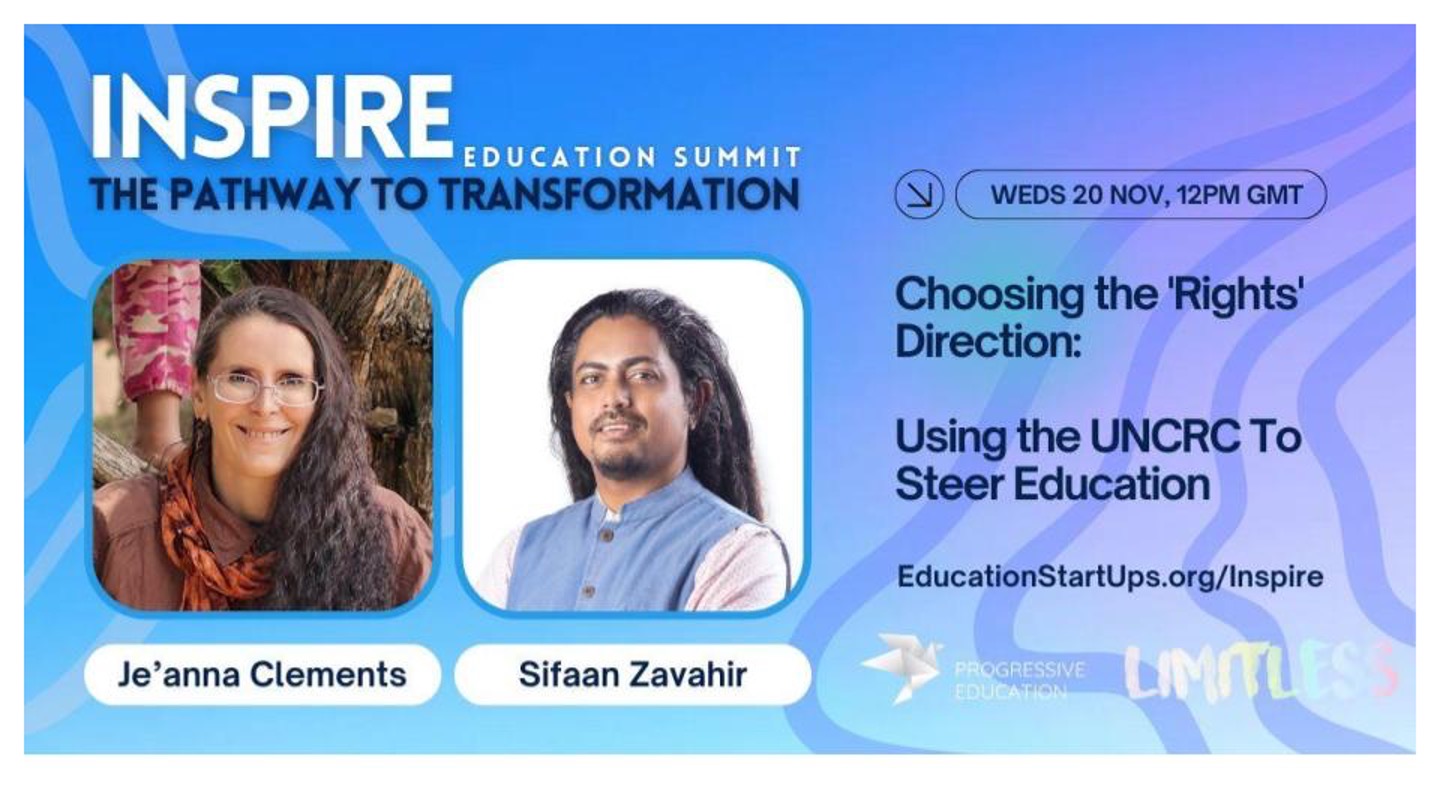 Announcement of Je’anna Clements and Sifaan Zavahir’s session at the INSPIRE Educaiton Summit where the Declaration of Child Rights-Centric Education was launched.